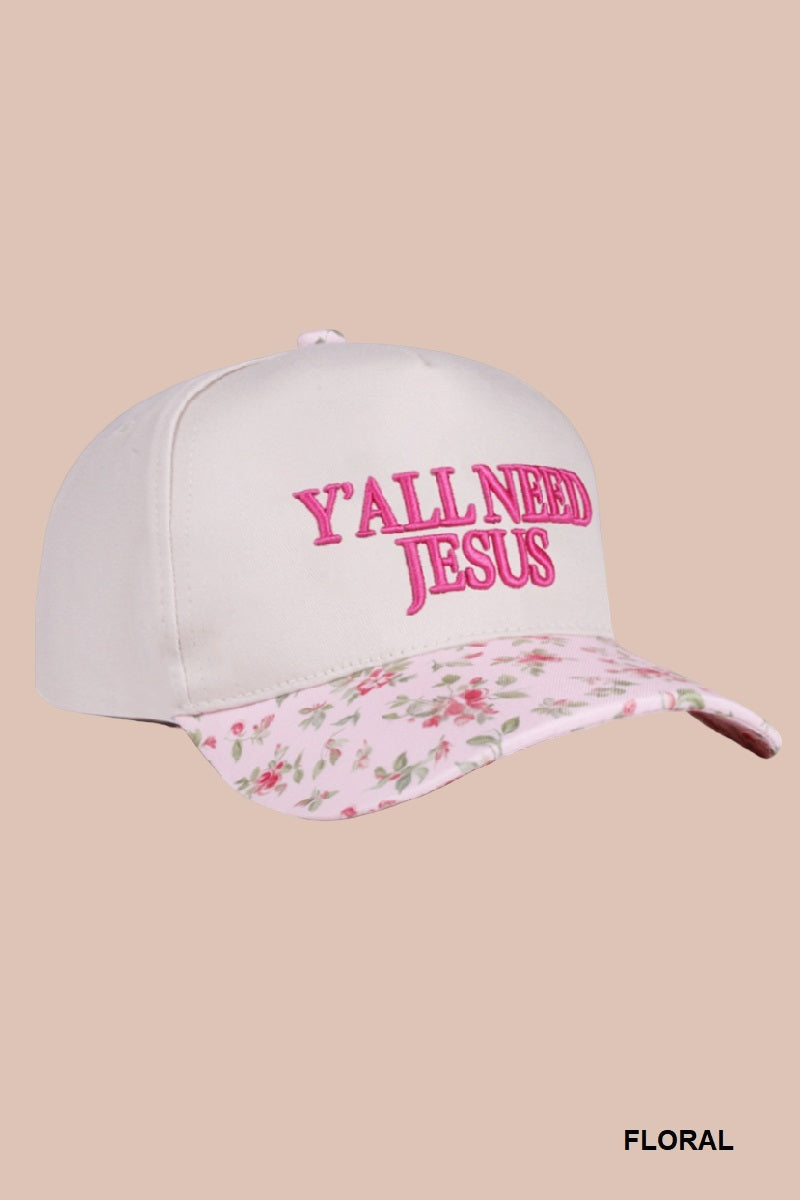 Y’all Need Jesus Floral Hat
