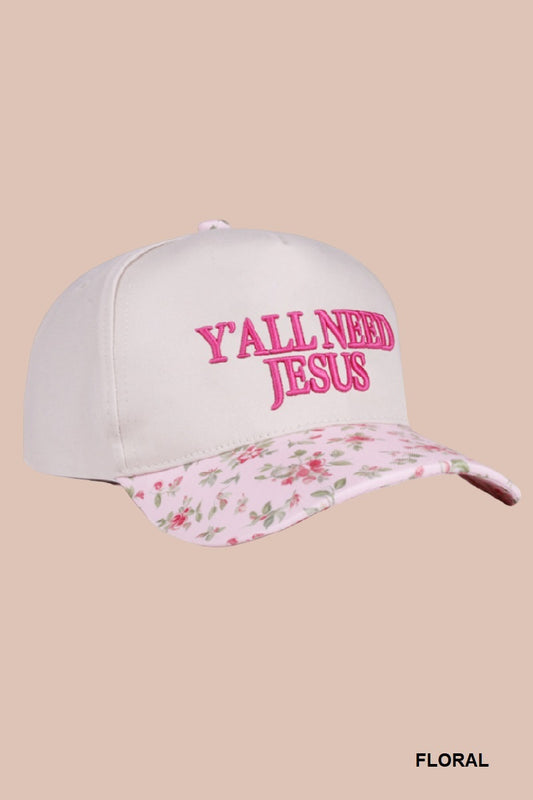 Y’all Need Jesus Floral Hat